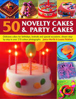 50 Novelty Cakes and Party Cakes - Janice Murfitt, Louise Pickford