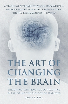 The Art of Changing the Brain - James E. Zull