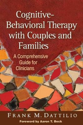 Cognitive-Behavioral Therapy with Couples and Families - Frank M. Dattilio