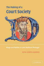 The Making of a Court Society - Rita Costa Gomes
