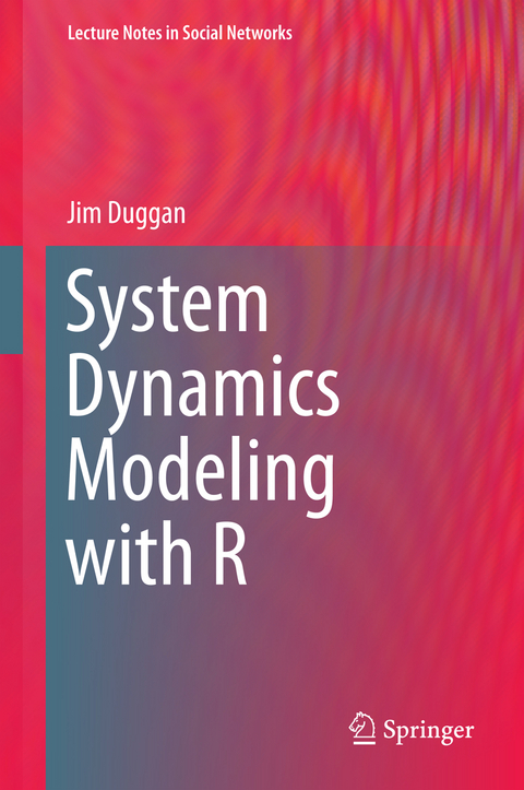 System Dynamics Modeling with R - Jim Duggan