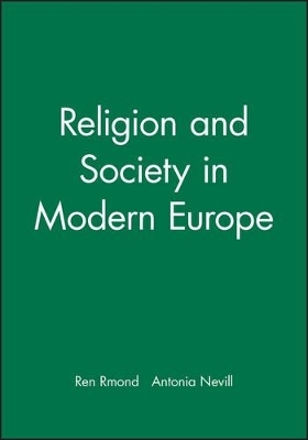 Religion and Society in Modern Europe - Ren&eacute; R&eacute;mond