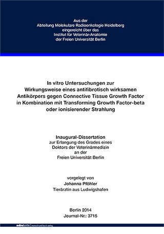 In vitro Untersuchungen zur Wirkungsweise eines antifibrotisch wirksamen Antikörpers gegen Connective Tissue Growth Factor in Kombination mit Transforming Growth Factor-beta oder ionisierender Strahlung