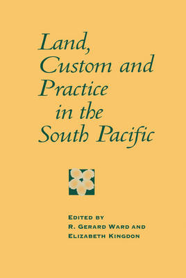 Land, Custom and Practice in the South Pacific - 