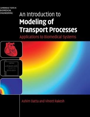 An Introduction to Modeling of Transport Processes - Ashim Datta, Vineet Rakesh