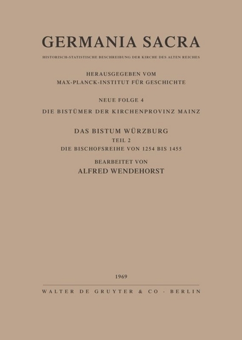 Die Bist&uuml;mer der Kirchenprovinz Mainz. Das Bistum W&uuml;rzburg II. Die Bischofsreihe von 1254 bis 1455