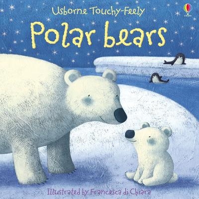 Touchy-feely Polar Bears - Fiona Watt