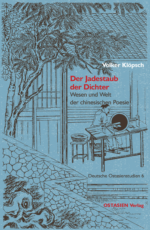 Der Jadestaub der Dichter - Volker Kl&ouml;psch