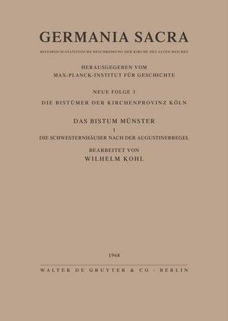 Die Bistümer der Kirchenprovinz Köln. Das Bistum Münster I. Die Schwesternhäuser nach der Augustinerregel