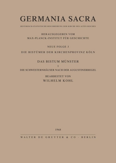 Die Bist&uuml;mer der Kirchenprovinz K&ouml;ln. Das Bistum M&uuml;nster I. Die Schwesternh&auml;user nach der Augustinerregel