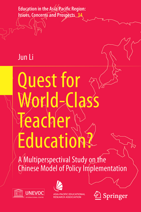 Quest for World-Class Teacher Education? - Jun Li