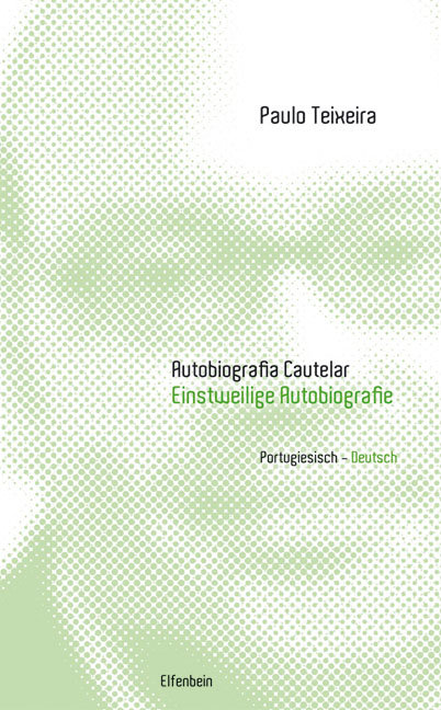 Autobiografia Cautelar / Einstweilige Autobiografie - Paulo Teixeira