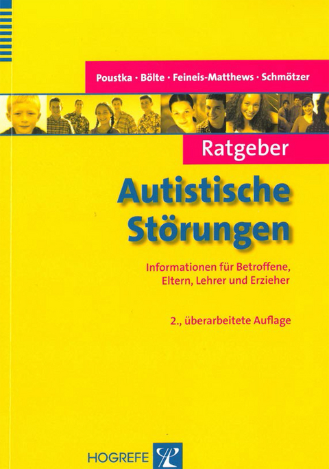 Ratgeber Autistische St&ouml;rungen - Fritz Poustka, Sven B&ouml;lte, Sabine Feineis-Matthews, Gabriele Schm&ouml;tzer