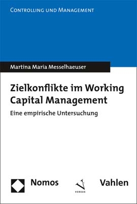 Zielkonflikte im Working Capital Management (in Kooperation mit Nomos Verlag)