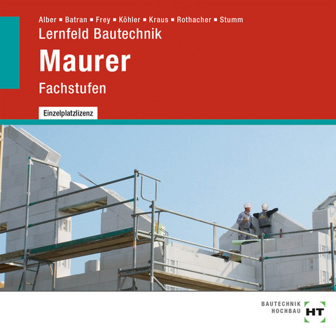 Lernfeld Bautechnik - Balder Batran, Volker Frey, Klaus Dr. K&ouml;hler, Eduard Kraus, G&uuml;nter Rothacher