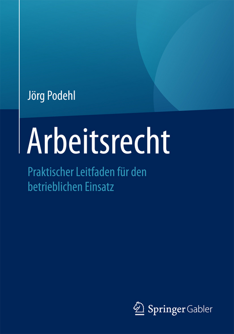 Arbeitsrecht - J&ouml;rg Podehl