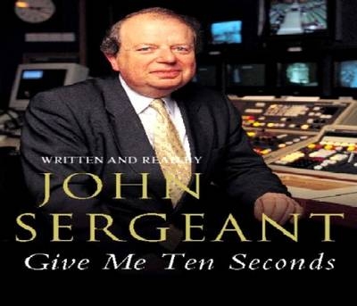 Give Me Ten Seconds - John Sergeant