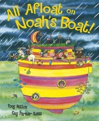 All Afloat on Noah's Boat - Tony Mitton