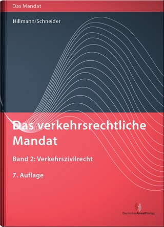 Das verkehrsrechtliche Mandat / Das verkehrsrechtliche Mandat, Band 2