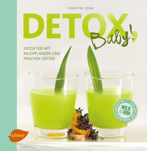 Detox, Baby! - Christine Volm