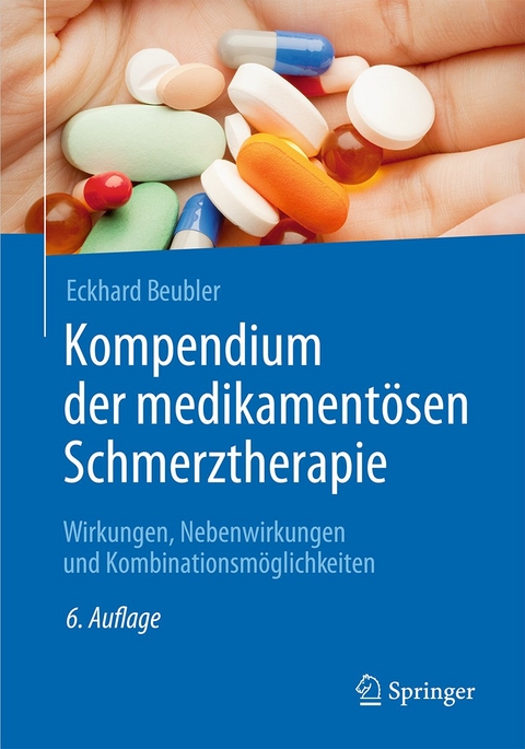 Kompendium der medikament&ouml;sen Schmerztherapie - Eckhard Beubler