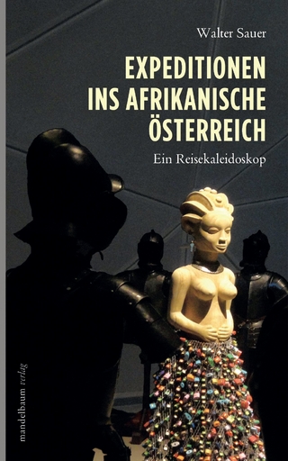 Expeditionen ins afrikanische Österreich