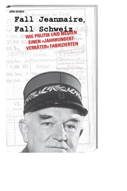 Fall Jeanmaire, Fall Schweiz - J&uuml;rg Schoch