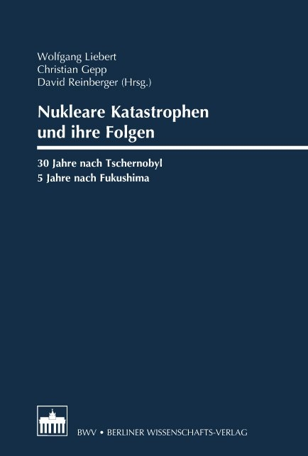Nukleare Katastrophen und ihre Folgen - 