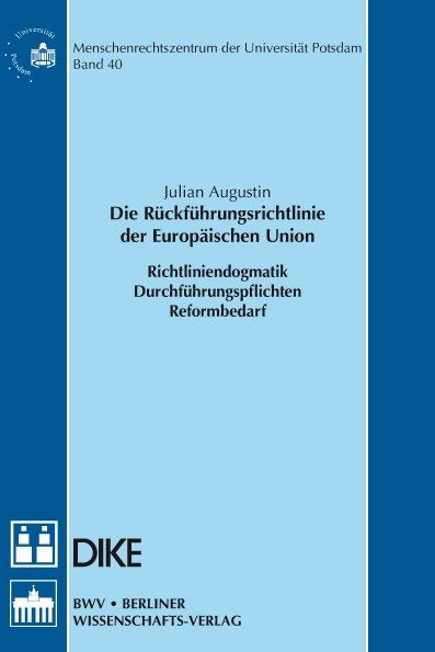 Die R&uuml;ckf&uuml;hrungsrichtlinie der Europ&auml;ischen Union - Julian Augustin