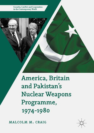 America, Britain and Pakistan’s Nuclear Weapons Programme, 1974-1980