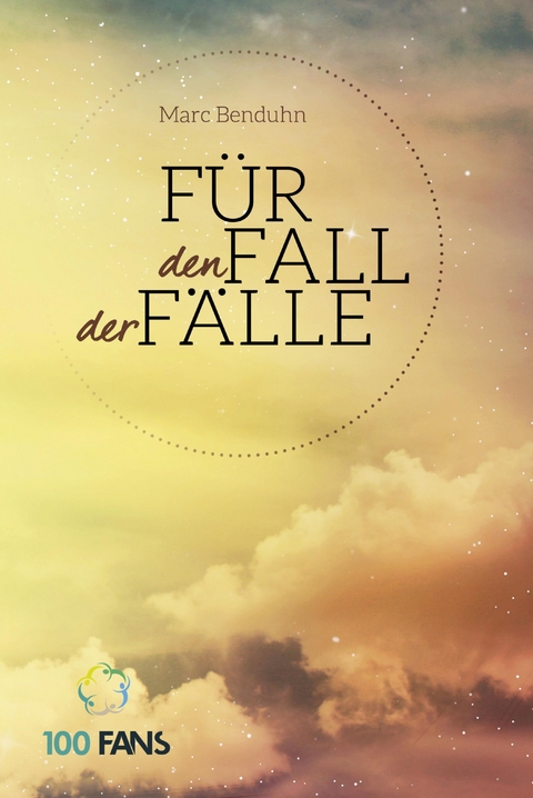 Für den Fall der Fälle - Marc Benduhn