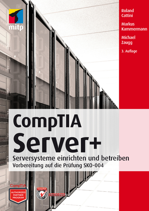 CompTIA Server+ - Markus Kammermann, Roland Cattini, Michael Zaugg