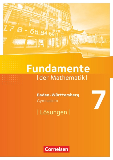 Fundamente der Mathematik - Baden-W&uuml;rttemberg ab 2015 - 7. Schuljahr
