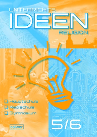 Unterrichtsideen Religion NEU 5./6. Schuljahr