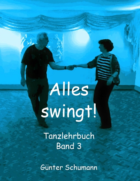 Alles swingt! - G&uuml;nter Schumann