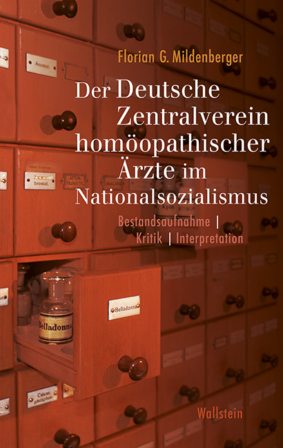 Der Deutsche Zentralverein hom&ouml;opathischer &Auml;rzte im Nationalsozialismus - Florian Mildenberger