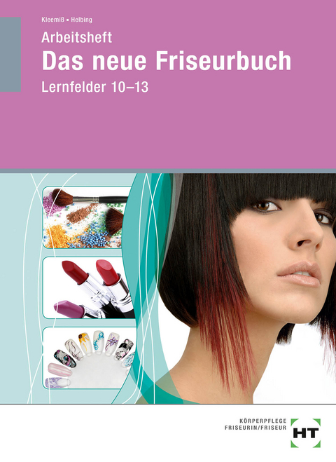 Arbeitsheft Das neue Friseurbuch - Britta Peschel, Jan-Ole Br&uuml;tt
