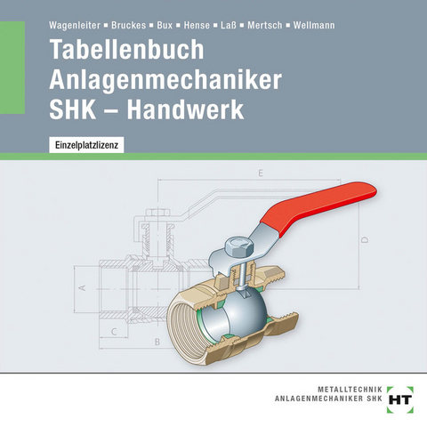 Tabellenbuch Anlagenmechaniker SHK - Handwerk - Markus Bruckes, Hermann Bux, Bertram Hense, Hans-Peter La&szlig;, Karl-Heinz Mertsch, Uwe Wellmann