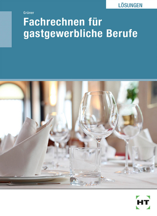 Fachrechnen für gastgewerbliche Berufe