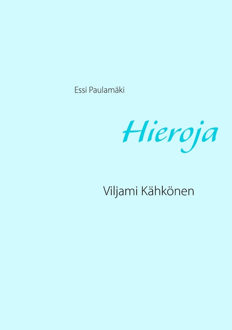 Hieroja - Essi Paulam&auml;ki