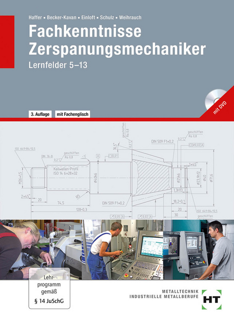 Fachkenntnisse Zerspanungsmechaniker - Reiner Haffer, Angelika Becker-Kavan, Manfred Einloft, Elisabeth Schulz, Bruno Weihrauch
