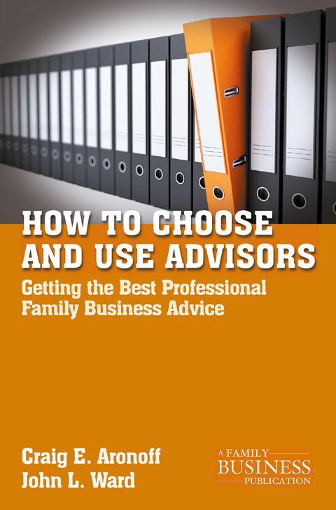 How to Choose and Use Advisors - C. Aronoff, J. Ward