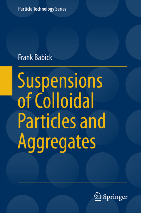 Suspensions of Colloidal Particles and Aggregates - Frank Babick