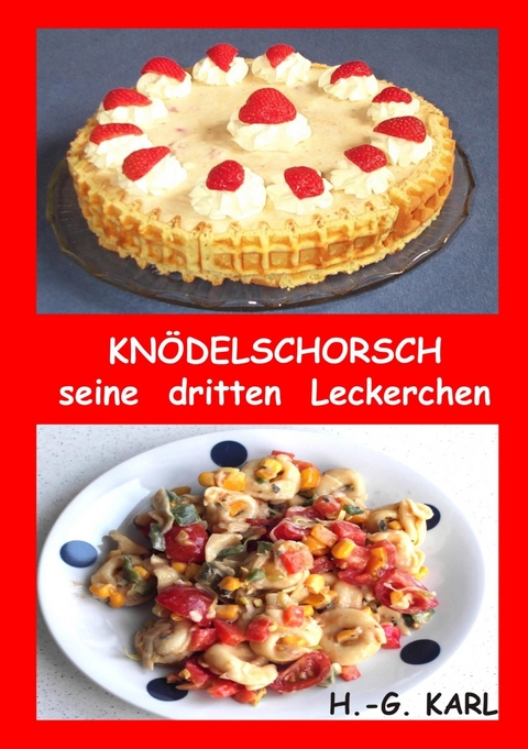 Knödelschorsch seine dritten Leckerchen - Hans-Georg Karl