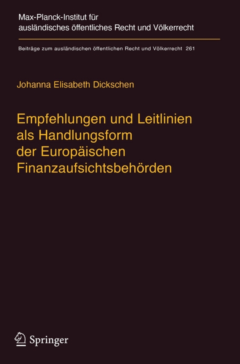 Empfehlungen und Leitlinien als Handlungsform der Europ&auml;ischen Finanzaufsichtsbeh&ouml;rden - Johanna Elisabeth Dickschen