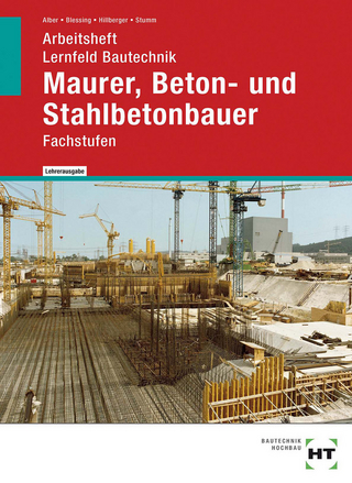 Arbeitsheft mit eingetragenen Lösungen Lernfeld Bautechnik Maurer, Beton- und Stahlbetonbauer