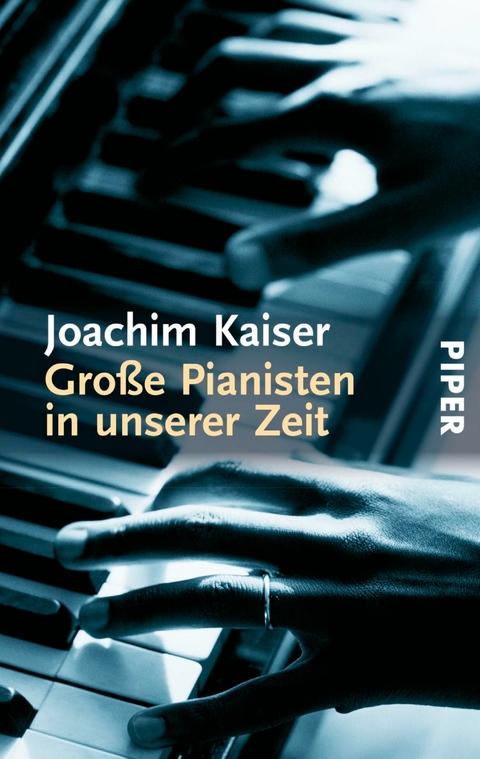 Gro&szlig;e Pianisten in unserer Zeit -  Joachim Kaiser