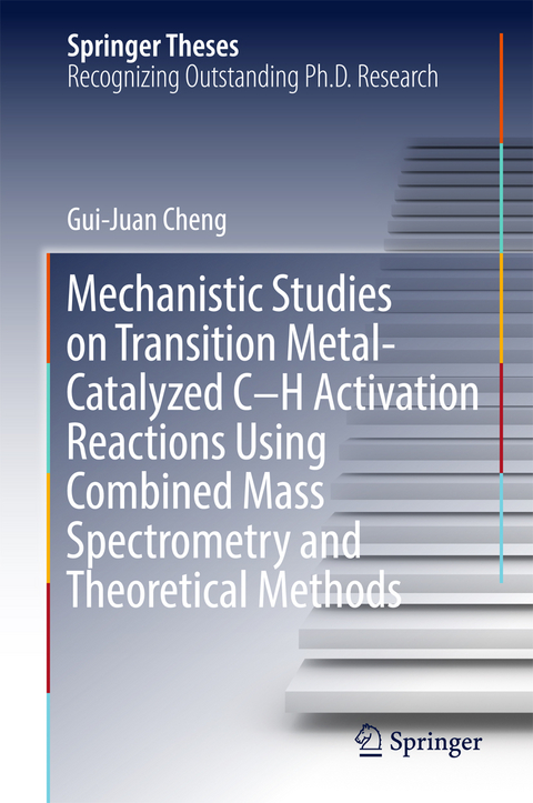 Mechanistic Studies on Transition Metal-Catalyzed C&ndash;H Activation Reactions Using Combined Mass Spectrometry and Theoretical Methods - Gui-Juan Cheng
