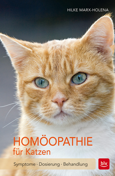 Hom&ouml;opathie f&uuml;r Katzen - Hilke Marx-Holena