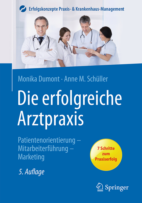 Die erfolgreiche Arztpraxis - Monika Dumont, Anne M. Sch&uuml;ller